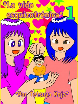 cover image of La vida esquizofrénica